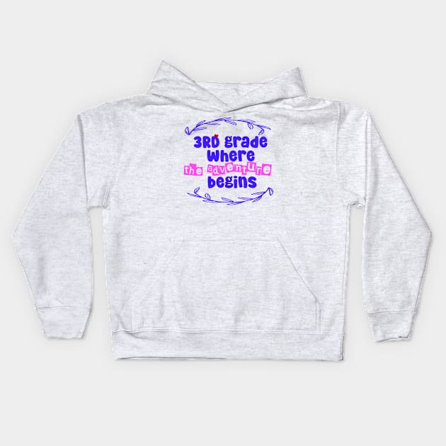 3rd Grade: Where the Adventure Begins Kids Hoodie by CreationArt8